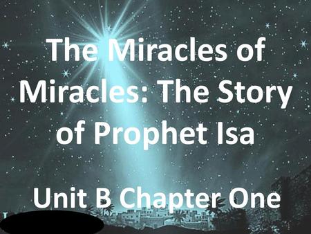 The Miracles of Miracles: The Story of Prophet Isa