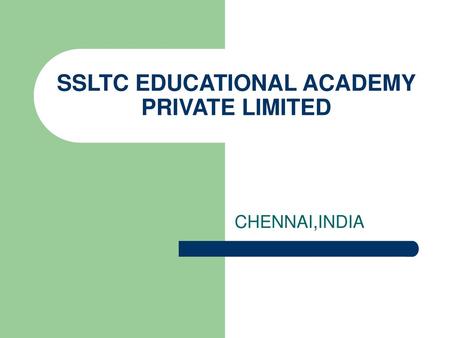 SSLTC EDUCATIONAL ACADEMY PRIVATE LIMITED