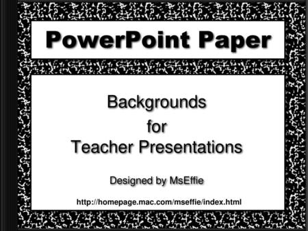 Backgrounds for Teacher Presentations Designed by MsEffie