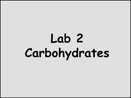 Lab 2 Carbohydrates.