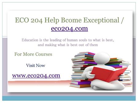 ECO 204 Help Bcome Exceptional / eco204.com