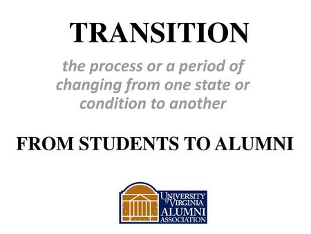 TRANSITION FROM STUDENTS TO ALUMNI