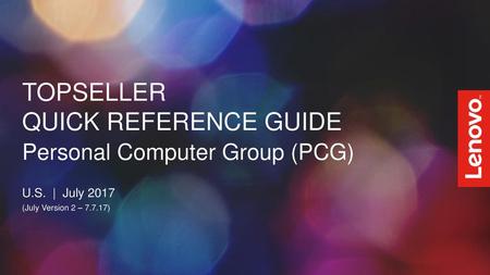 TOPSELLER QUICK REFERENCE GUIDE Personal Computer Group (PCG)