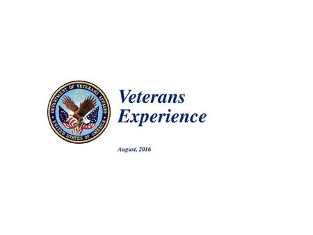 Veterans Experience August, 2016