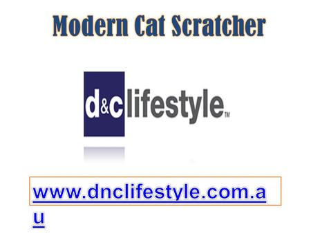 Modern Cat Scratcher – dnclifestyle.com.au