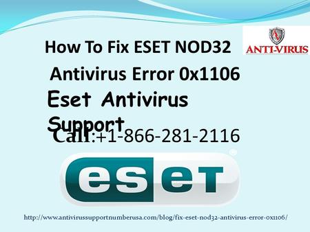 Dial 1-888-909-0535 To Fix ESET NOD32 Antivirus Error 0x1106
