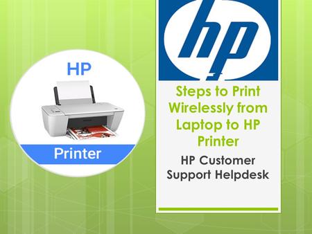 What are the Steps to Print Wirelessly from Laptop to HP Printer HP Customer Support Helpdesk.