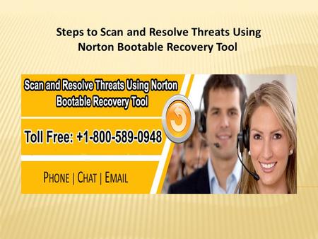 Steps to Scan and Resolve Threats Using Norton Bootable Recovery Tool.