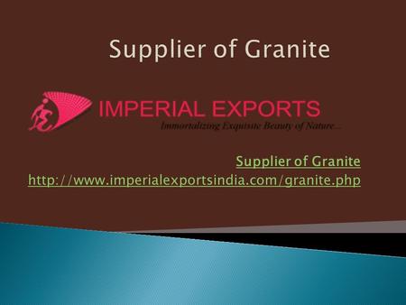 Supplier of Granite