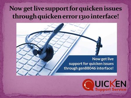Quicken toll free number is a customer service helpline that is available for all the users in USA, Canada and elsewhere in the world. This quicken telephone.