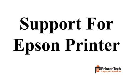 Support For Epson Printer. Epson offers high-quality printers used for quality printouts. IF you have any issue with your printer, dial Epson Printer.