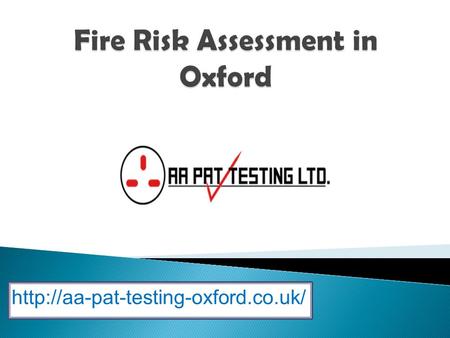 Fire Risk Assessment in Oxford - aa-pat-testing-oxford.co.uk