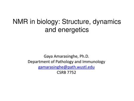 NMR in biology: Structure, dynamics and energetics