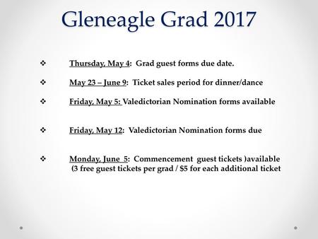 Gleneagle Grad 2017 Thursday, May 4: Grad guest forms due date.