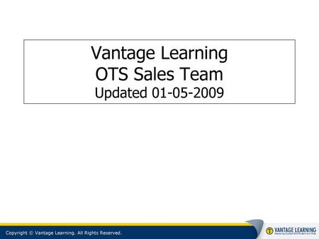 Vantage Learning OTS Sales Team Updated