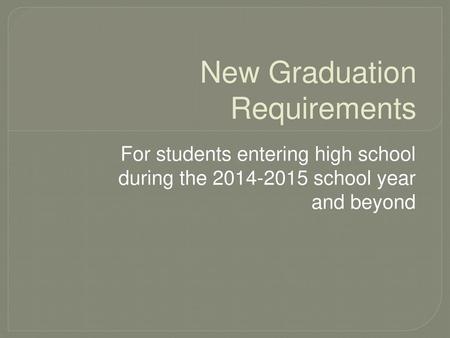 New Graduation Requirements