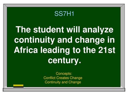 Concepts: Conflict Creates Change Continuity and Change