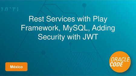 Rest Services with Play Framework, MySQL, Adding Security with JWT