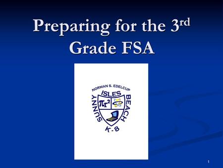 Preparing for the 3rd Grade FSA