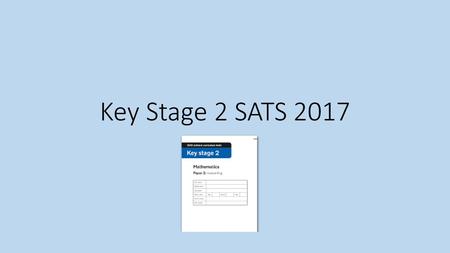 Key Stage 2 SATS 2017.