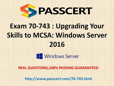 Exam : Upgrading Your Skills to MCSA: Windows Server 2016