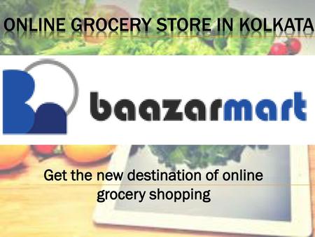 Online grocery Store in Kolkata