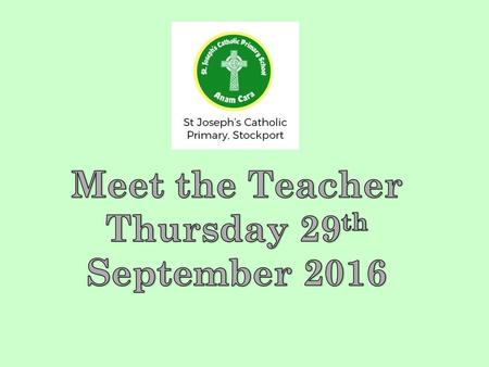 Meet the Teacher Thursday 29th September 2016.