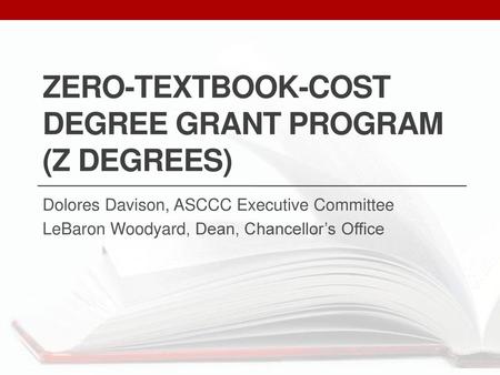 Zero-Textbook-Cost Degree Grant Program (Z Degrees)