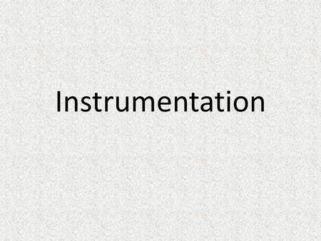 Instrumentation.