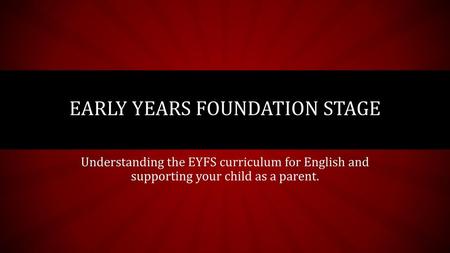 Early years foundation stage