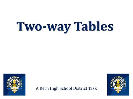A Kern High School District Task