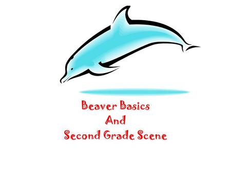 Beaver Basics And Second Grade Scene
