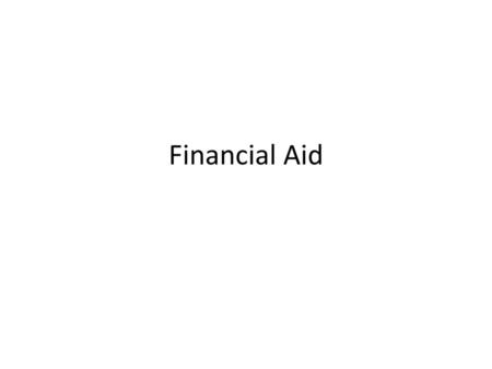 Financial Aid.