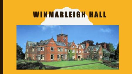 Winmarleigh Hall.