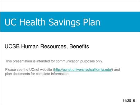 UC Health Savings Plan UCSB Human Resources, Benefits 1