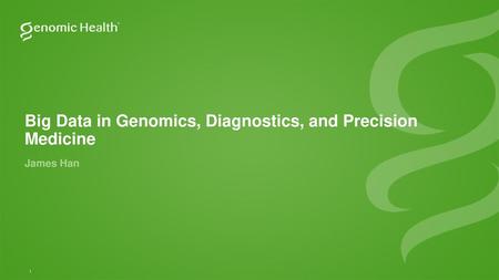 Big Data in Genomics, Diagnostics, and Precision Medicine