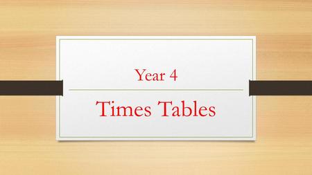 Year 4 Times Tables.