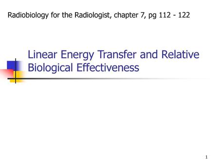 Linear Energy Transfer and Relative Biological Effectiveness