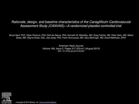 Rationale, design, and baseline characteristics of the Canagliflozin Cardiovascular Assessment Study (CANVAS)—A randomized placebo-controlled trial  Bruce.