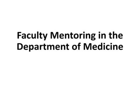 Faculty Mentoring in the Department of Medicine