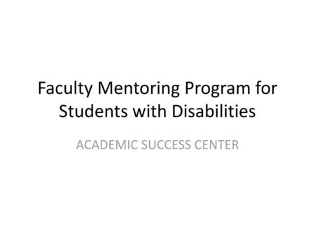 Faculty Mentoring Program for Students with Disabilities