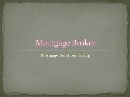 Tips on Mortgage Brokers
