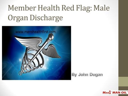 Member Health Red Flag: Male Organ Discharge