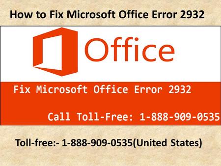 How to Fix Microsoft Office Error 2932 at 1-888-909-0535 Support Number
