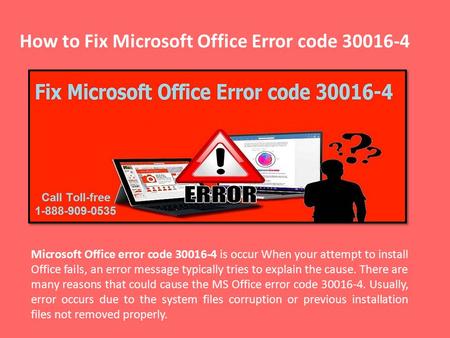 Fix Microsoft Office Error code 30016-4 Call 1-888-909-0535 for help
