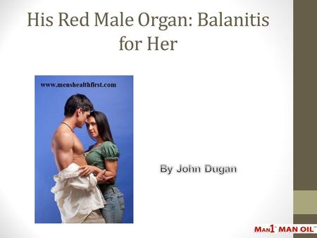 His Red Male Organ: Balanitis for Her