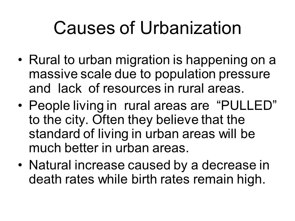 Resultado de imagem para causes of urbanization natural increase