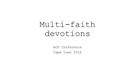 Multi-faith devotions