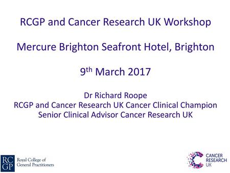 RCGP and Cancer Research UK Workshop
