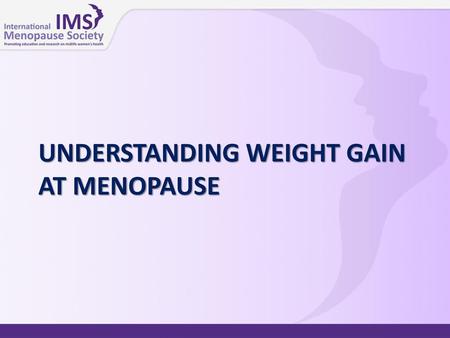 Understanding weight gain at menopause